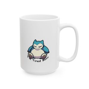 I'm Tired Boss - Ceramic Mug, (11oz, 15oz)